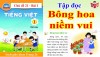 Truyện đọc: Bông hoa niềm vui | Tiếng Việt 1, tập 2 | Chân trời sáng tạo