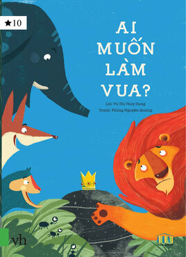 Giới thiệu sách mới tháng 10 - Ai muốn làm Vua?