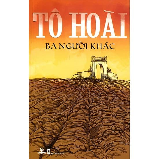Văn học Việt Nam - Ba Người Khác, Tác Giả: Tô Hoài